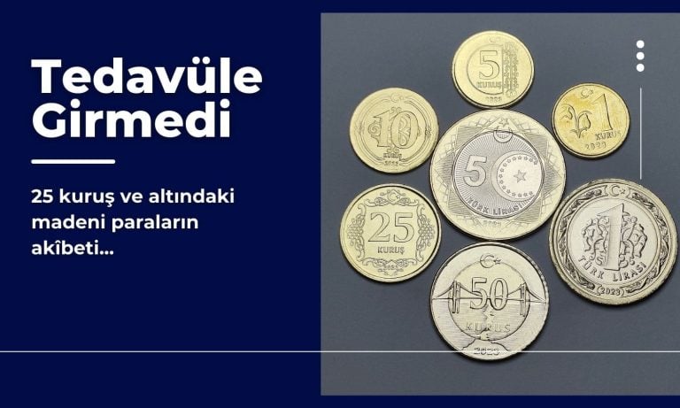 Ocak’ta 25 kuruş madeni para tedavüle sunulmadı