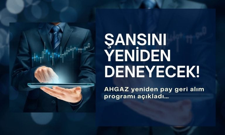 Olumsuz yanıt almıştı! AHGAZ yeniden pay geri alımı açıkladı