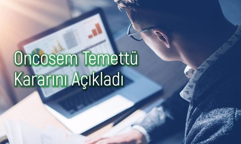 Oncosem (ONCSM) temettü verecek mi? Duyuru yapıldı