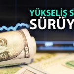 Piyasalarda carry trade rüzgarı: Son haftada 2,7 milyar dolar giriş