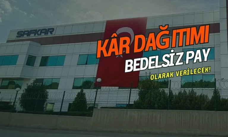 Safkar (SAFKR) kâr dağıtım önerisi: Bedelsiz pay verilecek