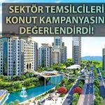 Sektör temsilcilerinden konut kampanyasına tam destek