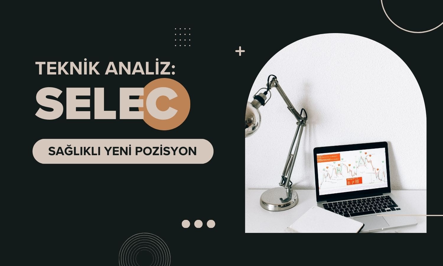 SELEC’te yeni sağlıklı pozisyonlar için kritik seviye paylaşıldı
