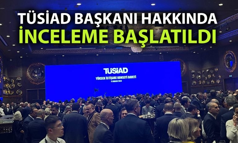 Sert eleştiriler sonrası TÜSİAD’a soruşturma!