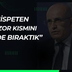 Şimşek’ten hayat pahalılığı mesajı: En zor dönem geride kaldı!