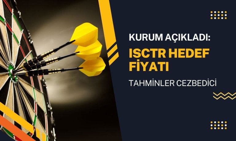 Tahminler cezbedici: Aracı kurum ISCTR hedef fiyatını korudu