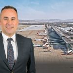 TAV CEO’su: Bazı ülkeler Türkiye’den daha ucuz hale geldi