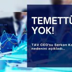 TAVHL temettü ödemeyecek: CEO nedenini açıkladı