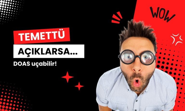 Temettü duyurusu DOAS’ı olumlu etkileyebilir! Tahminler nasıl?