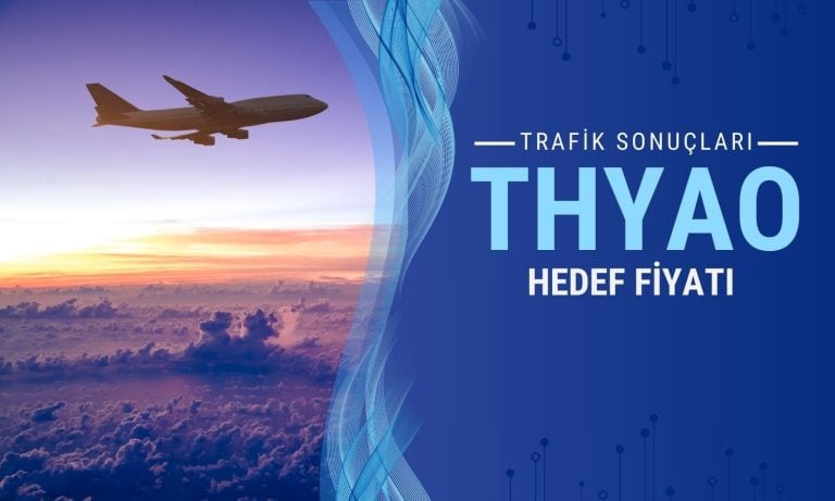 THYAO: Yolcu sayısı arttı, hedef fiyatlar korundu