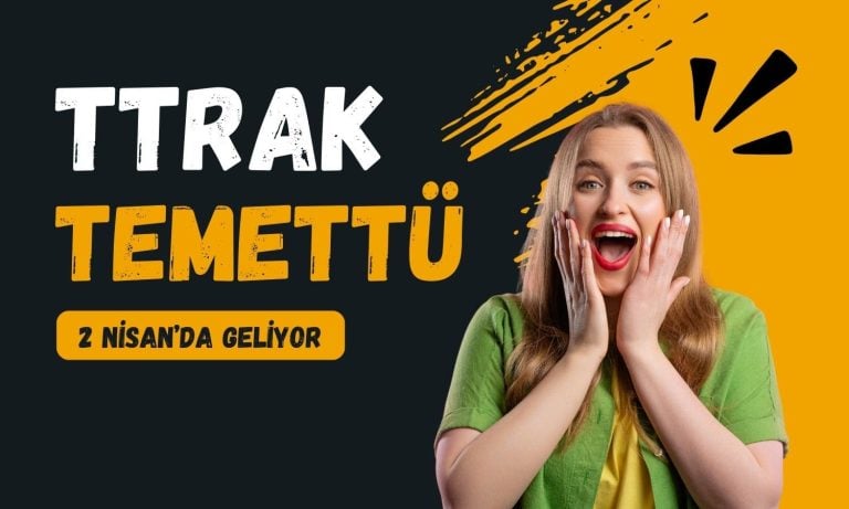 Türk Traktör (TTRAK) temettü açıkladı, tarih verdi