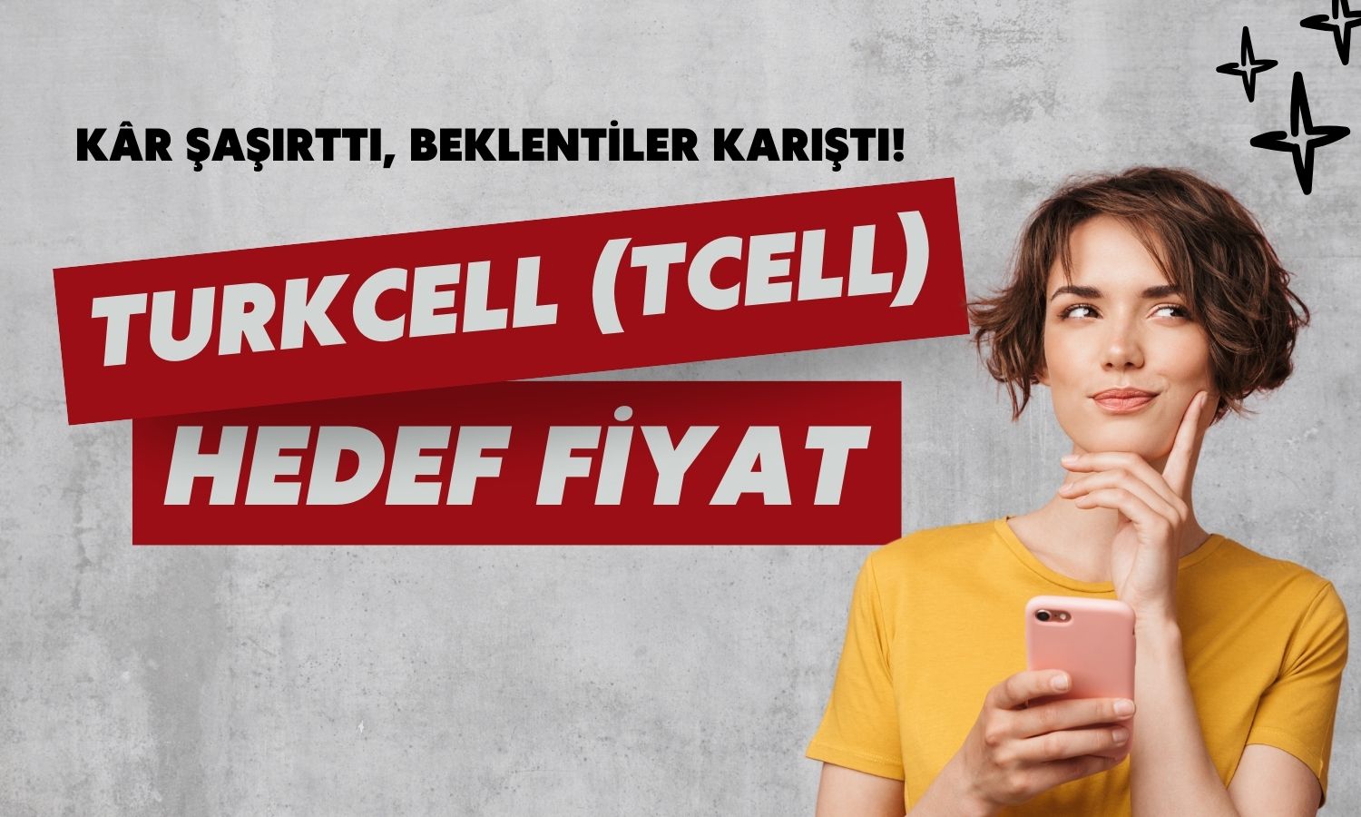 Turkcell (TCELL) hedef fiyat: Bilanço sonrası değerlendirmeler