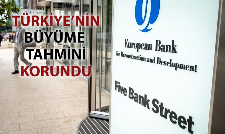 Türkiye’ye EBRD’den uyarı: Politikaları erken gevşetmeyin