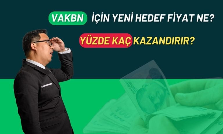 Vakıfbank için hedef fiyat yükseltildi: Yeni beklenti açıklandı!