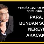 Vergide yeni düzenlemenin ardından yatırımcı nereye yönelecek?