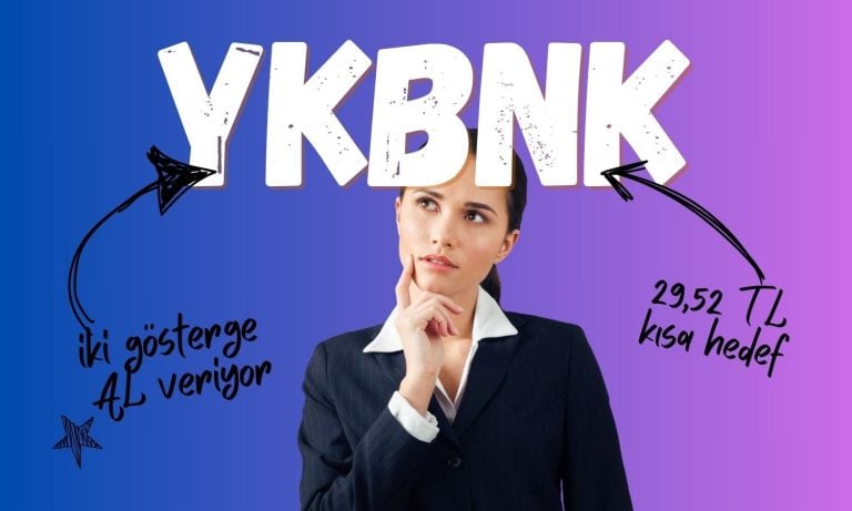 Yapı Kredi’de (YKBNK) iki gösterge AL görünümünü koruyor