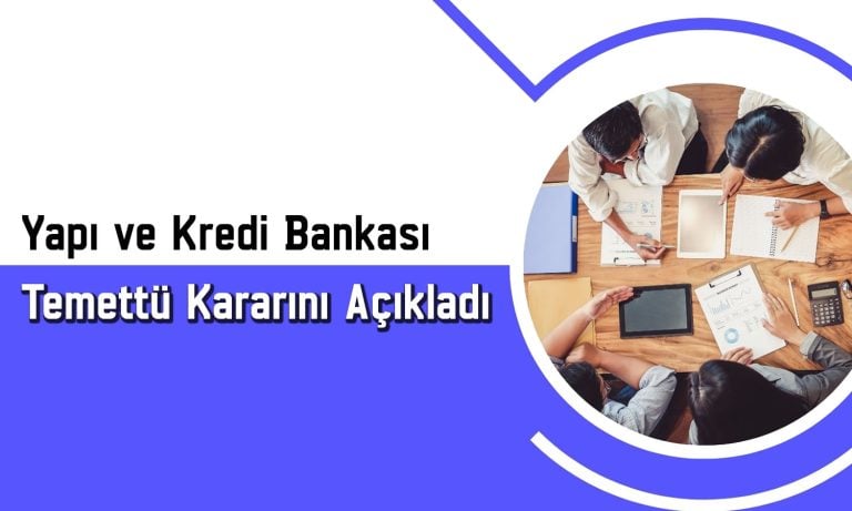 Yapı ve Kredi Bankası (YKBNK) 2025’te temettü dağıtacak mı?