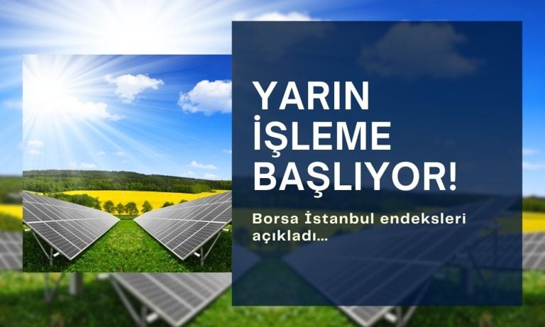 Yarın işleme başlıyor! 7 borsa endeksinde hesaplanacak