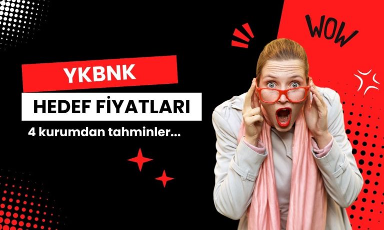 YKBNK hedef fiyatı: 4 kurum sonucu değerlendirdi