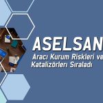 Aracı kurum Aselsan’a yeşil ışık yaktı: Potansiyel netleşti