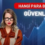 Artan belirsizlikte güvenli liman para birimleri açıklandı!