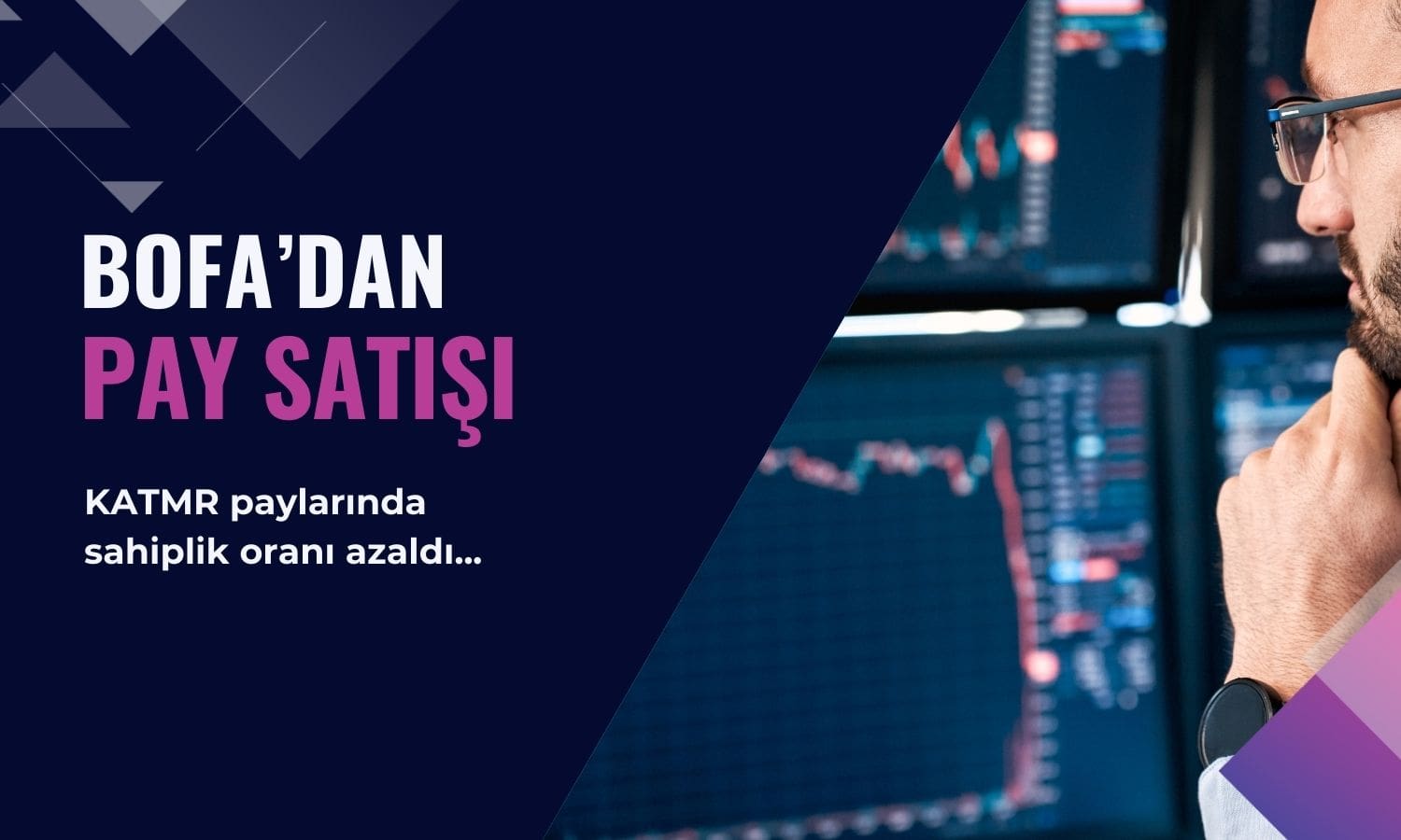 BofA, Katmerciler (KATMR) paylarında büyük satış yaptı