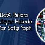 BofA’nın 3,2 milyar TL’lik satışı hisseleri kırmızıya boyadı