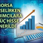 Borsa 11 bine koşarken aracı kurum 3 hisseyi önerdi