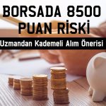Borsada geri çekilmeler alım fırsatı mı? Yabancı gelecek mi?