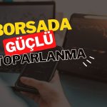 Borsada güçlü yükseliş! Kim alıyor, kim satıyor?