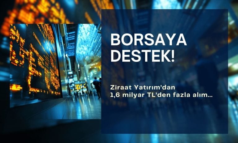 Borsaya varlık fonu destek mi veriyor? Ziraat’ten dev alım