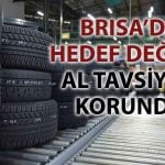 Brisa’da kısa vadeli baskılar sürüyor: Hedef fiyat revize edildi