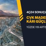 CVK Maden (CVKMD) finansalları açıklandı: Net kârda güçlü artış