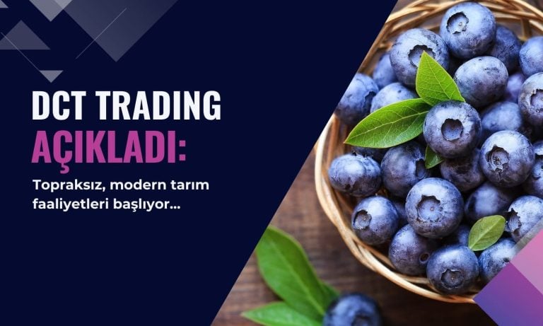 Dct Trading’den (DCTTR) Türkiye’de modern tarım hamlesi