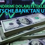 Deutsche Bank’tan TL uyarısı: Dolarizasyon geri mi dönüyor?