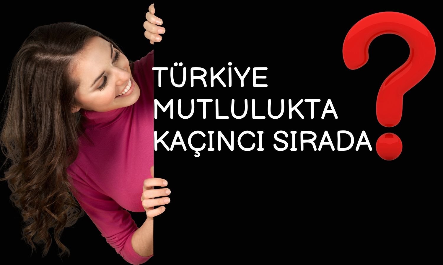 Dünyanın en mutlu ülkesi Finlandiya: Türkiye kaçıncı sırada?