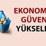 Ekonomik güven Mart’ta 22 ayın en yükseğini gördü