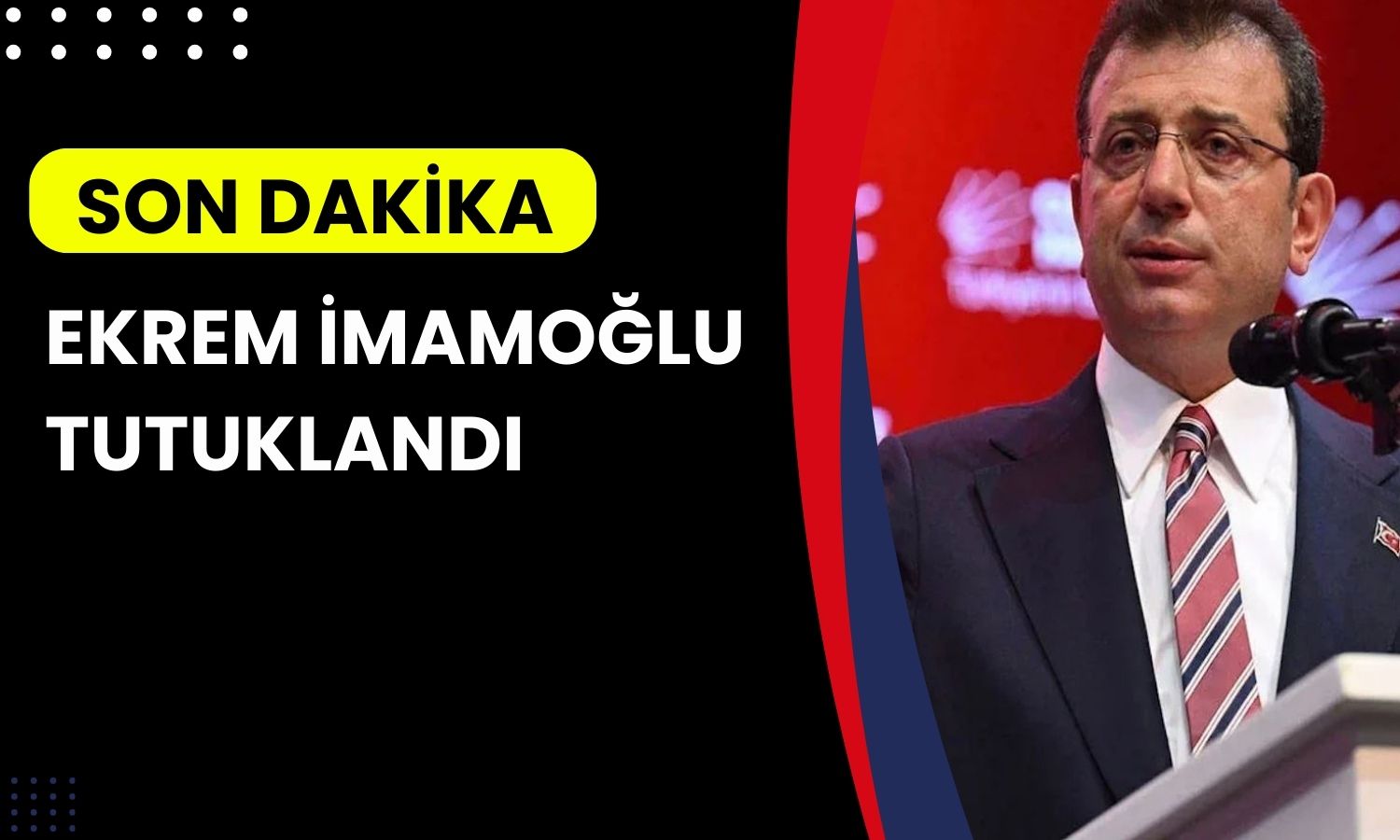 Ekrem İmamoğlu için tutuklama kararı!
