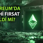 Ethereum tarihi dip noktalarında: Yeni bir ralli mi geliyor?