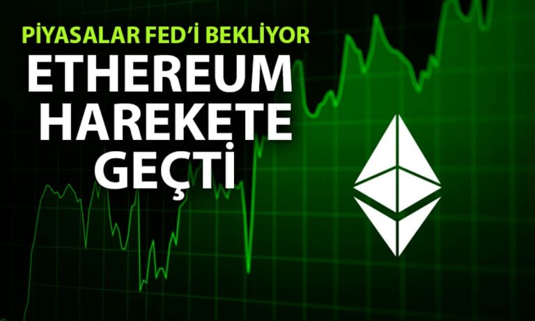 Ethereum yükselişte: Fed öncesi piyasalar hareketlendi