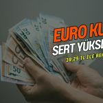 Euro 39 lirayı aştı, rekorlar peş peşe geldi