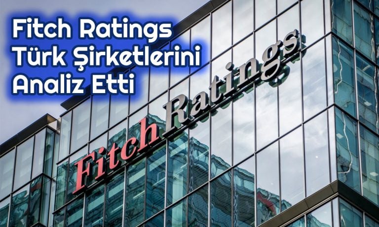 Fitch: Türk leasing ve faktoring şirketlerini zorluklar bekliyor