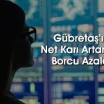 Gübretaş 2024 bilançosu açıklandı: 4. çeyrek karı güçlü arttı