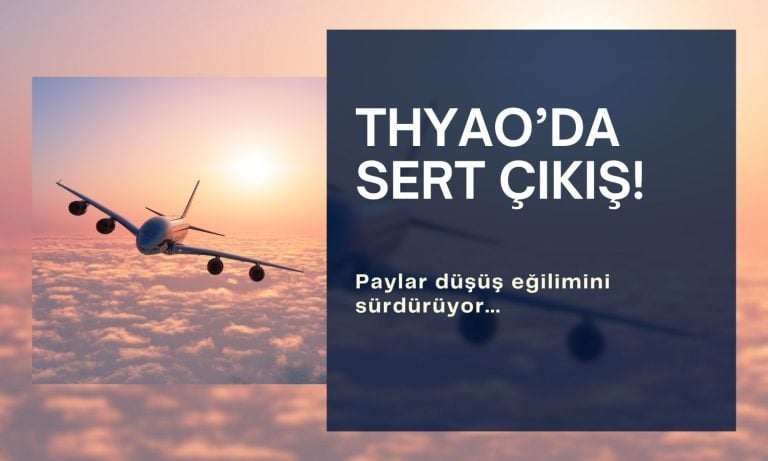 Günün ilk yarısında THYAO paylarından dev çıkış görüldü