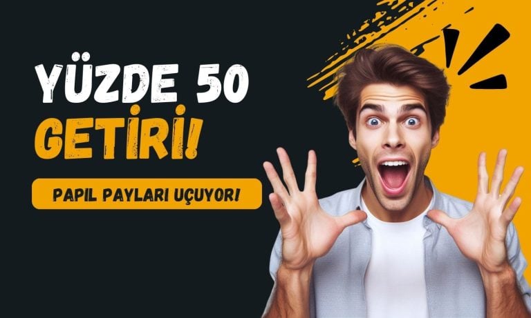 Haftalık kazanç yüzde 50’yi aştı! PAPIL yeni işi açıkladı