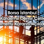 Hissesi taban olan Kardemir 2025’te temettü dağıtacak mı?