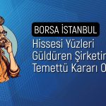 Hissesi yüzde 110 yükselen şirket 0,34 TL temettü verecek