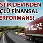 Horoz Lojistik’ten güçlü bilanço: 2024’te net kar 700 Milyon TL!