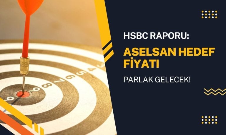 HSBC Aselsan (ASELS) hedef fiyatını 120 TL’ye yükseltti