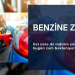 İndirim sonrası zam haberi: Benzinde fiyat artışı bekleniyor